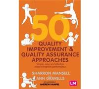 50 Quality Improvement and Quality Assurance Approaches by Andrew Hampel Sharron Mansell Ann Gravells Andrew Hampel (Auteur)