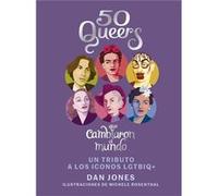 50 Queers Que Cambiaron El Mundo Jones, Dan (Auteur)