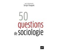 50 questions de sociologie - Serge Paugam - Puf - broché - Essai