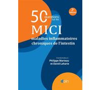 50 questions sur les MICI - maladies inflammatoires chroniques de l'intestin (2e édition) - Philippe Marteau - Doin - broché - Scolaire / Universitaire