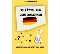 50 Rätsel zum Deutschlernen: Kannst du das deutsche Wort erraten?