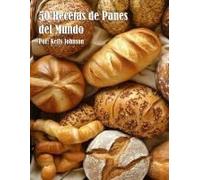 50 Recetas De Panes Del Mundo Paperback Book By Kelly Johnson