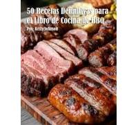 50 Recetas Definitivas Para El Libro De Cocina De Bbq Paperback Book By Kelly Johnson