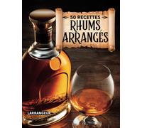 50 Recettes rhums arrangés