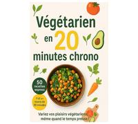 50 Recettes végétariennes rapides et savoureuses