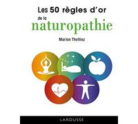 50 règles d'or de la naturopathie (2019)