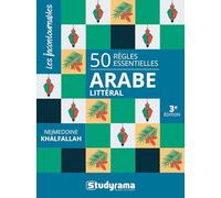 50 règles essentielles - arabe littéral: 3e édition