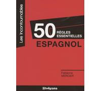 50 règles essentielles - Espagnol