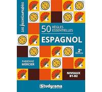 50 règles essentielles - espagnol: Niveaux B1-B2