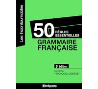 50 règles essentielles - Grammaire française