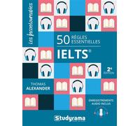 50 Règles essentielles IELTS Enregistrements audio inclus - Thomas Alexander - Studyrama Eds - broché - Méthode de langue