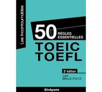 50 règles essentielles - TOEIC / FOEFL JULIE FOLTZ (Auteur)