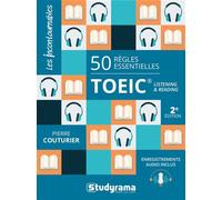 50 Règles essentielles TOEIC Listening & reading Enregistrements audio inclus 2e édition - Pierre Couturier - Studyrama Eds - broché - Méthode de langue