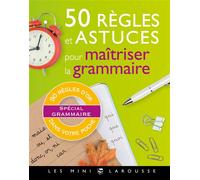 50 règles et astuces de grammaire – Larousse
