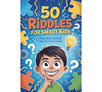 50 Riddles for Smart Kids: Tricky Brain Teasers with Hints and Answers