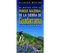 50 Rutas Por El Parque Nacional De La Sierra De Guadarrama Y Su Entorno - Alfredo Merino Alfredo Merino (Auteur)