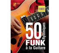 50 rythmiques funk à la guitare (Livre grand format avec enregistrements audios et vidéos à télécharger)