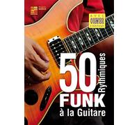 50 rythmiques funk à la guitare (Livre grand format avec enregistrements audios et vidéos à télécharger)