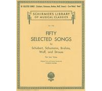 50 Selected Songs By Schubert, Schumann, Brahms, Wolf & Strauss Schirmer Library Of Classics Vol1755