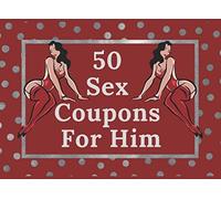 50 Sex Coupons For Him: Sex Vouchers For Couples Spice Up Your Marriage Life And Explore Your Boundaries Perfect Gift For Christmas, Anniversary, Birthday