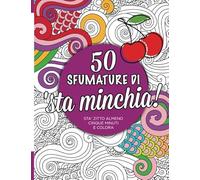 50 sfumature di 'sta minchia!