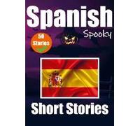 50 Short Spooky StoriеS In Spanish A Bilingual JournеY In English And Spanish