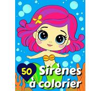 50 Sirènes à colorier: Dessins Enchantés pour Filles de 5 à 10 Ans. Pages Noires au Dos pour une Couleur Parfaite