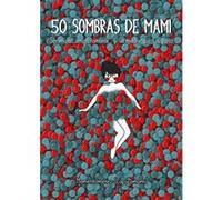 50 Sombras De Mami - [Livre en VO] Jiménez Lapsicomami, Mamen (Auteur)
