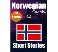50 Spooky Short Stories In Norwegian A Bilingual Journey In English And Norwegian