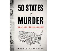 50 States of Murder: An Atlas of American Crime
