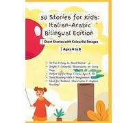 50 Stories for Kids: Italian-Arabic Bilingual Edition | Short Stories with Colourful Images | Ages 4 to 8