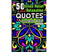 50 Stress Relief and Relaxation Quotes Coloring Book for Retirees: A Retirement Fun Gift for Retired Dads, Moms and Friends with Easy Mandala Patterns