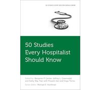 50 Studies Every Hospitalist Should Know