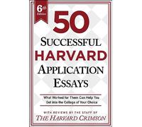Staff of the Harvard Crimson – 50 Successful Harvard Application Essays – 6e édition