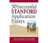 50 Successful Stanford Application Essays by Gen TanabeKelly Tanabe Gen Tanabe Kelly Tanabe (Auteur)
