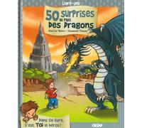 50 surprises au pays des dragons - Livre dont tu es le héros - À partir de 5 ans