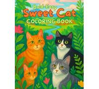 50 Sweet Cats Coloring Book: Bold and Easy Cozy Cat Adventures for Kids Ages 4-8: Simple and Adorable Cat Designs for Children Age 4-8