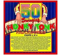 Nick Nicholas – 50 Swinging Honky Tonk Faves 1 & 2