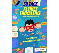 50 Tage Kleines Einmaleins mit über 1500 Aufgaben inklusive Lösung für die 2-3 Klasse
