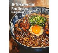 50 Taiwanese Soul Food Recipes