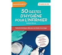 50 techniques d'hygiène pour l'infirmier Utile pour ses stages et sa pratique professionnelle - Nathalie Moreau - Vuibert - broché - Scolaire / Universitaire