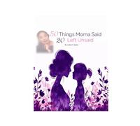 50 Things Moma Said 20 Left Unsaid