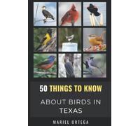 50 Things To Know About Birds In Texas : Birding In The Texas