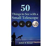 50 Things To See With A Small Telescope