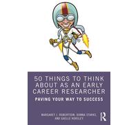 50 Things to Think About as an Early Career Researcher Paving Your Way to Success - Margaret J Robertson - Routledge - ebook (ePub) - Livre