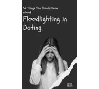 50 Things You Should Know About Floodlighting in Dating