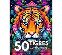 50 Tigres Majestueux : Coloriage Zentangle Mandala pour Adultes