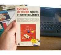 50 tours de magie faciles et spectaculaires