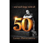50 - und noch lange nicht alt