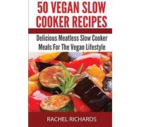 50 Vegan Slow Cooker Recipes